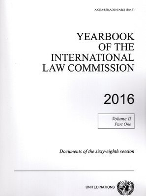 Yearbook of the International Law Commission 2016 Vol.II Part 1 1