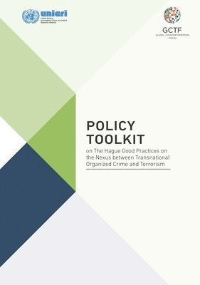 Policy toolkit on The Hague good practices on the nexus between transnational organized crime and terrorism 1