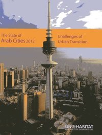 bokomslag The State of Arab Cities 2012: Challenges of Urban Transition