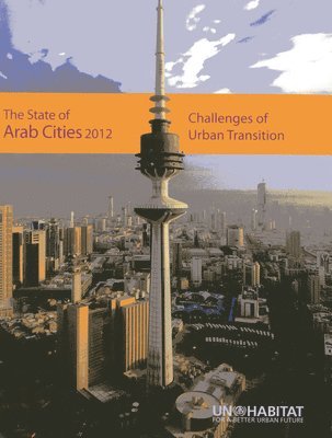 State of Arab Cities 2012: Challenges of Urban Transition
