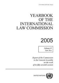 bokomslag Yearbook of the International Law Commission 2005