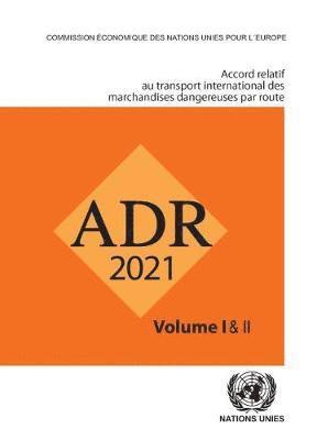bokomslag Accord Relatif Au Transport International De Marchandises Dangereuses Par La Route (ADR)