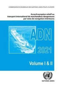 bokomslag Accord europen relatif au transport international des marchandises dangereuses par voies de navigation intrieures (ADN) 2021