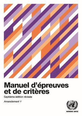 Manuel d'preuves et de critres - Septime dition rvise, Amendement 1 1