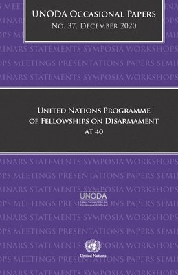 bokomslag United Nations Programme of Fellowships on Disarmament at 40