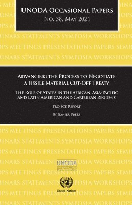 Advancing the process to negotiate a fissile material cut-off treaty 1