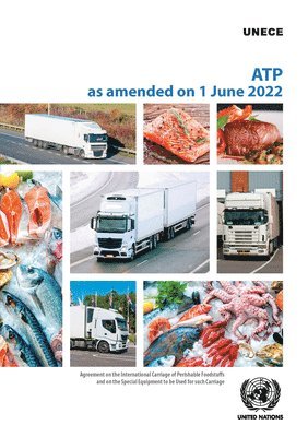 Agreement on the International Carriage of Perishable Foodstuffs and on the special equipment to be used for such carriage(ATP) 1