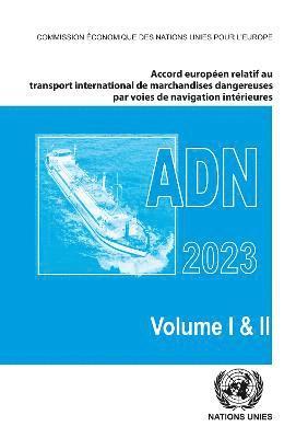 bokomslag Accord europen relatif au transport international des marchandises dangereuses par voies de navigation intrieures (ADN) 2023