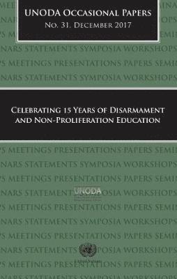 bokomslag Celebrating 15 years of disarmament and non-proliferation education