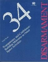 Department for Disarmament Affairs Unted Nations, United Nations Publications - Transparency and Confidence-Building Measures in Outer Space Activities, Häftad