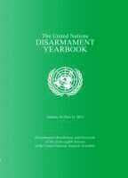 bokomslag United Nations Disarmament Yearbook 2013, Part 1
