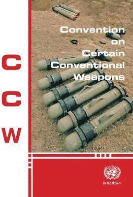 United Nations: Office for Disarmament Affairs, United Nations Publications - Convention on certain conventional weapons, Häftad