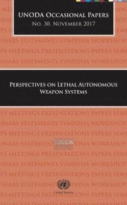 Perspectives on lethal autonomous weapon systems 1