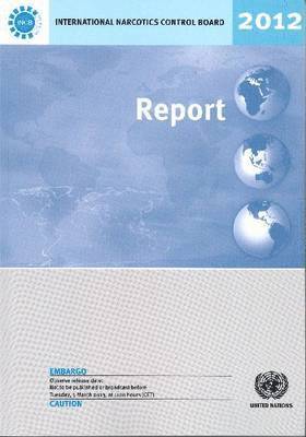 Report of the International Narcotics Control Board for 2012 1