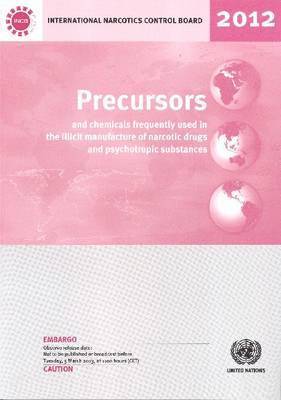 bokomslag Precursors and Chemicals Frequently Used in the Illicit Manufacture of Narcotic Drugs and Psychotropic Substances 2012