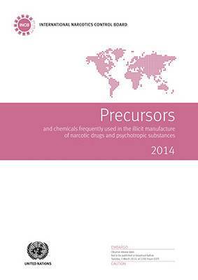 bokomslag Precursors and chemicals frequently used in the illicit manufacture of narcotic drugs and psychotropic substances 2014