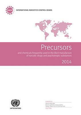 Precursors and chemicals frequently used in the illicit manufacture of narcotic drugs and psychotropic substances 2014 1