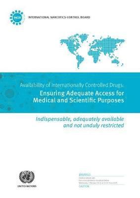 United Nations: International Narcotics Control Board, United Nations Publications - Availability of internationally controlled drugs, Häftad