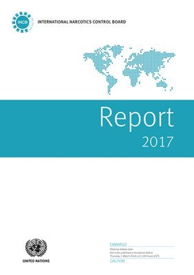 United Nations: International Narcotics Control Board, United Nations - Report of the International Narcotics Control Board for 2017, Häftad