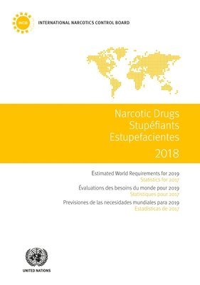 Narcotic Drugs 2018 (English/French/Spanish Edition)