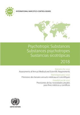 United Nations: International Narcotics Control Board, United Nations Publications - Psychotropic substances 2018, Häftad