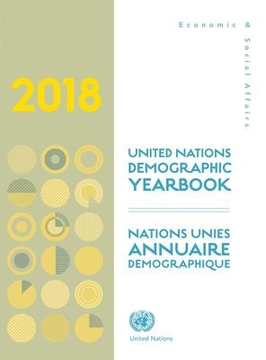 United Nations: Department of Economic and Social Affairs: Statistics Division, United Nations - Demographic yearbook 2018, Inbunden
