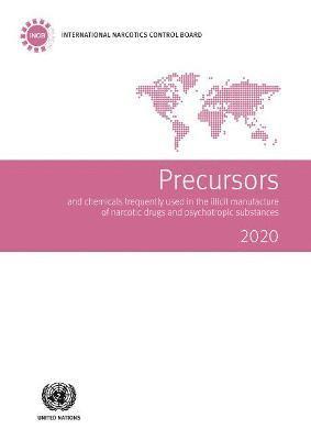 bokomslag Precursors and chemicals frequently used in the illicit manufacture of narcotic drugs and psychotropic substances 2020