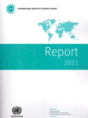 Report of the International Narcotics Control Board for 2021 1