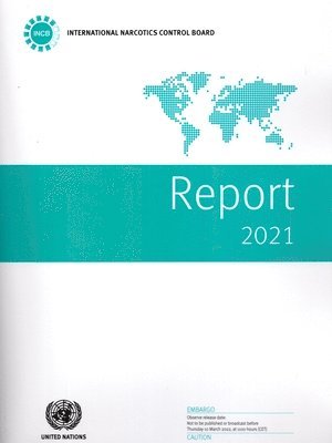 International Narcotics Control Board - Report of the International Narcotics Control Board for 2021, Häftad