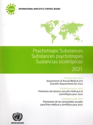 International Narcotics Control Board - Psychotropic Substances 2021 - Statistics for 2020 (English/French/Spanish Edition), Häftad