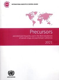 bokomslag Precursors and chemicals frequently used in the illicit manufacture of narcotic drugs and psychotropic substances 2021