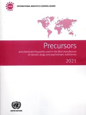 Precursors and chemicals frequently used in the illicit manufacture of narcotic drugs and psychotropic substances 2021 1