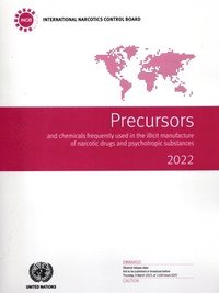 bokomslag Precursors and Chemicals Frequently Used in the Illicit Manufacture of Narcotic Drugs and Psychotropic Substances 2022