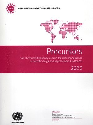 Precursors and Chemicals Frequently Used in the Illicit Manufacture of Narcotic Drugs and Psychotropic Substances 2022 1