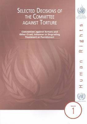 Selected Decisions of the Committee Against Torture 1