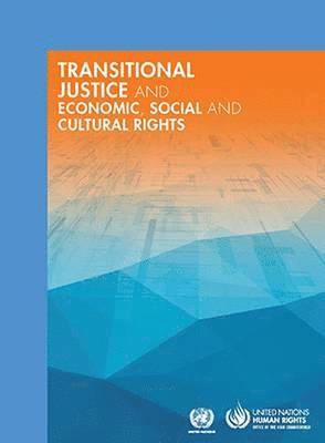 Transitional justice and economic, social and cultural rights 1