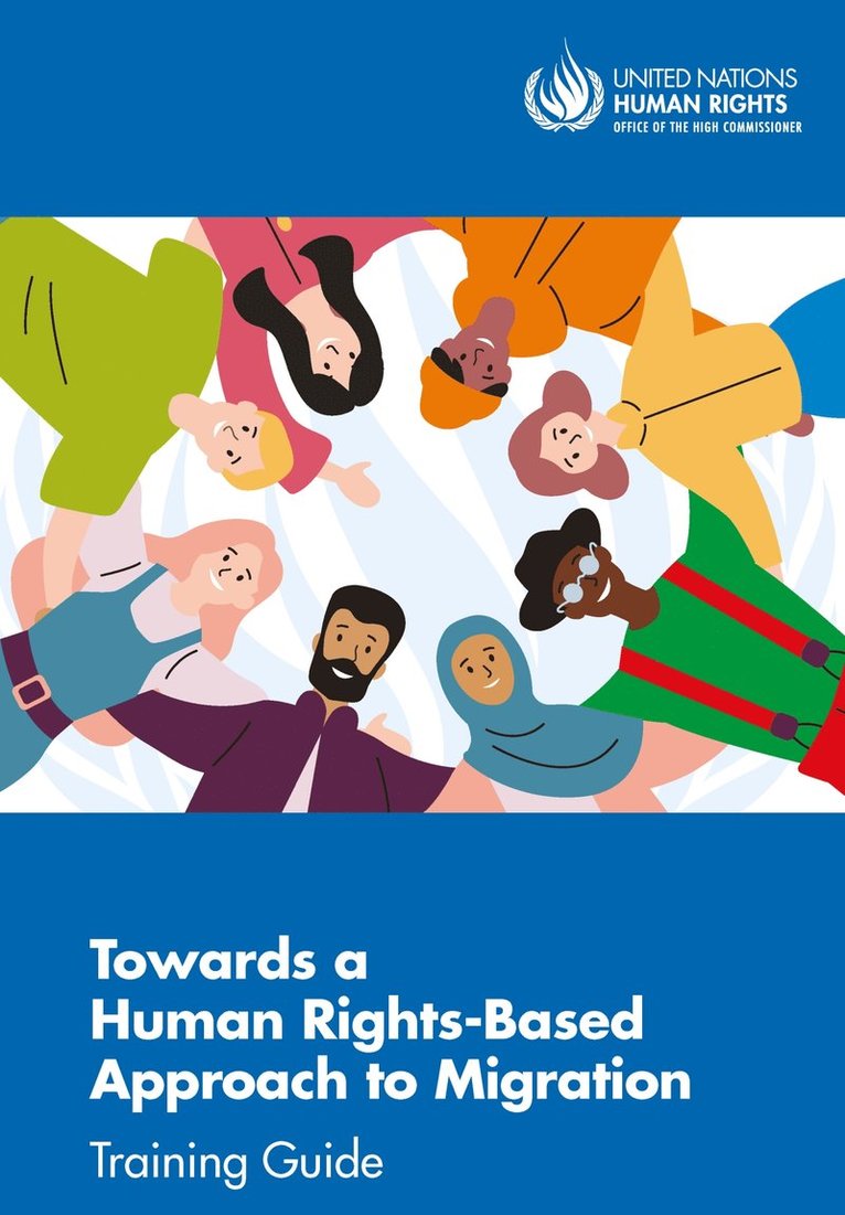 United Nations: Office of the High Commissioner for Human Rights, United Nations - Towards a human rights-based approach to migration, Häftad