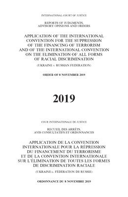 bokomslag Application of the International Convention for the Suppression of the Financing of Terrorism and of the International Convention on the Elimination of all Forms of Racial Discrimination (Ukraine v.