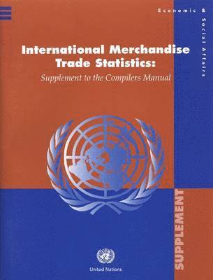 bokomslag International Merchandise Trade Statistics: Supplement to the Compliers Manual