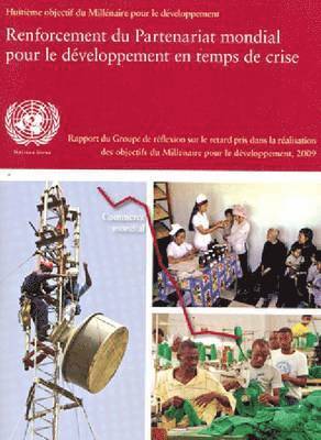 Rapport 2009 du groupe de réflexion sur le retard pris dans la réalisation des objectifs du millénaire pour le développement (OMD) 1