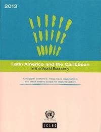 bokomslag Latin America and the Caribbean in the world economy 2013