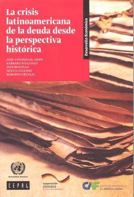 bokomslag La Crisis Latinoamericana de la Deuda desde la Perspectiva Histrica