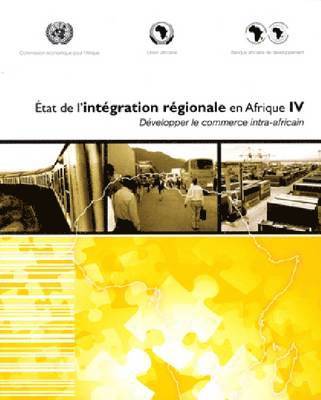 United Nations - Etat De L'intégration Régionale En Afrique IV, Häftad