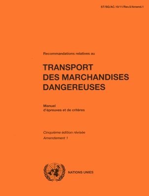 United Nations - Recommandations Relatives Au Transport Des Marchandises Dangereuses, Häftad