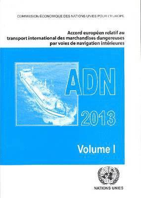 Accord europen relatif au transport international des marchandises dangereuses par voies de navigation intrieures (ADN) 1