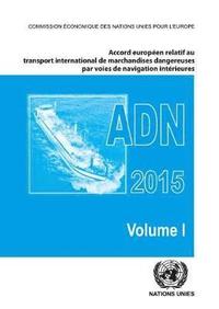 bokomslag European Agreement Concerning the International Carriage of Dangerous Goods by Inland Waterways (ADN) Including the Annexed Regulations, Applicable as from 1 January 2015