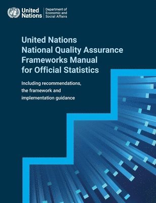 bokomslag United Nations national quality assurance frameworks manual for official statistics
