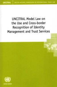bokomslag UNCITRAL Model Law on the Use and Cross-border Recognition of Identity Management and Trust Services