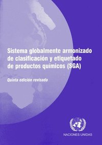 bokomslag Sistema globalmente armonizado de clasificacion y etiquetado de productos quimicos (SGA)