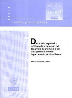 United Nations - Desarrollo Regional Y Políticas De Promoción Del Desarrollo Económico Local, Häftad